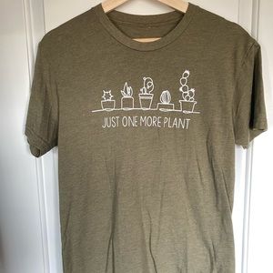 Just One More Plant T-Shirt